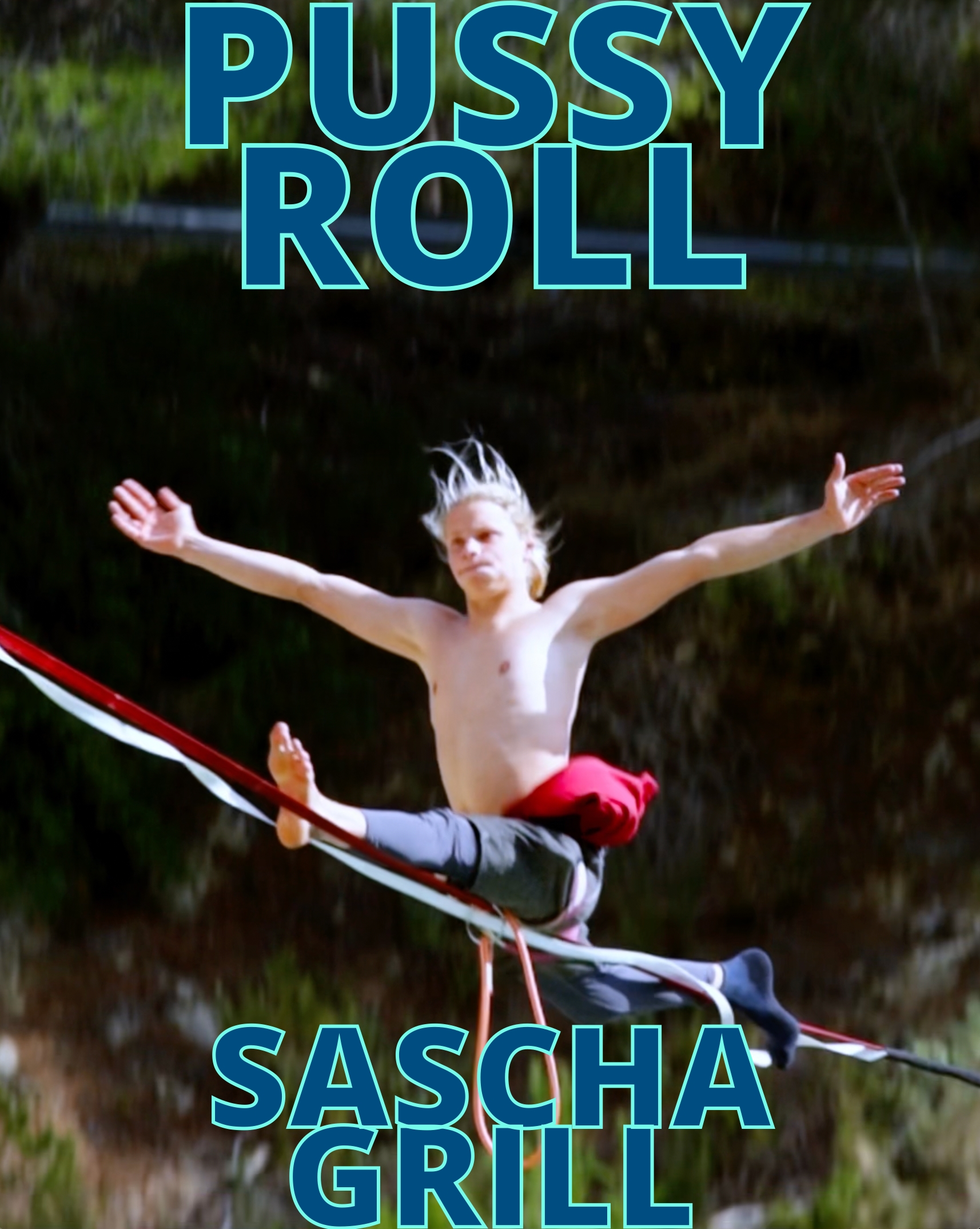Sascha Grill's Pu**y Roll